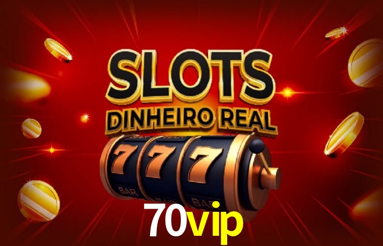 Benefícios da Conta 70vip
